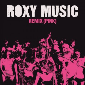 ROXY MUSIC REMIXES – Bryan Ferry