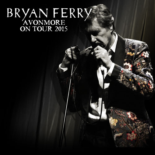 Bryan Ferry Avonmore On Tour 2015